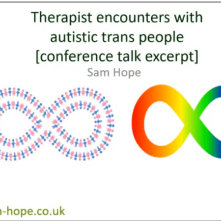 A conference talk opening slide reading "therapiust encounters with autistic trans people" by Sam Hope